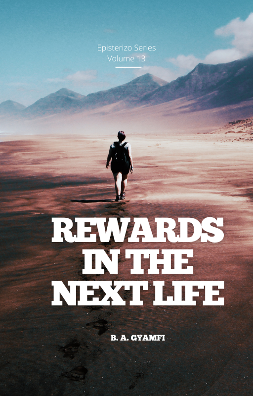 Reward in the Next Life: Demystifying Myths, Appropriating Truth