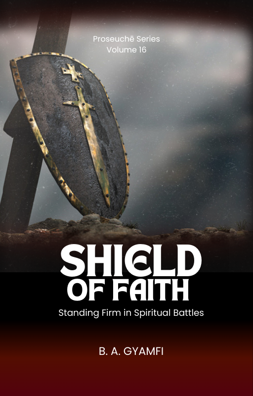 Shield of Faith: Standing Firm in Spiritual Battles