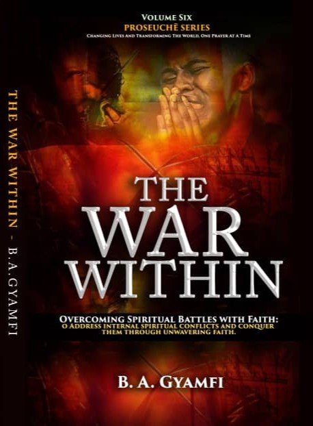 The War Within: Overcoming Spiritual Battles with Faith