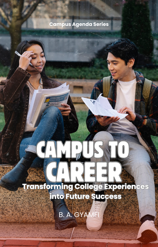 Campus to Career: Transforming College Experiences into Future Success