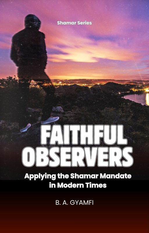Faithful Observers: Applying the Shamar Mandate in Modern Times