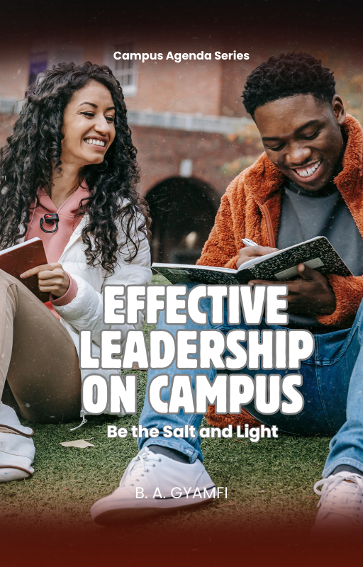 Effective Leadership on Campus: Be the Salt and Light