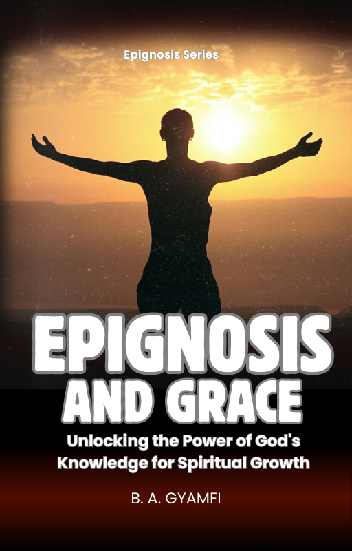 Epignosis and Grace: Unlocking the Power of God's Knowledge for Spiritual Growth