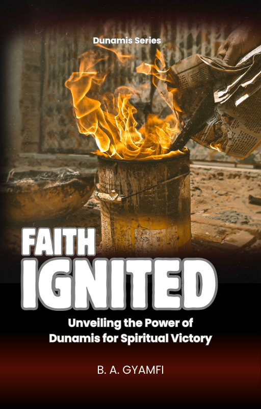 Faith Ignited: Unveiling the Power of Dunamis for Spiritual Victory