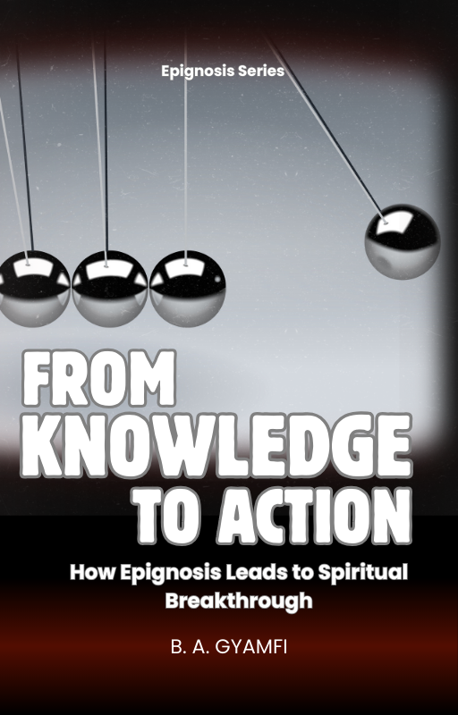 From Knowledge to Action: How Epignosis Leads to Spiritual Breakthrough