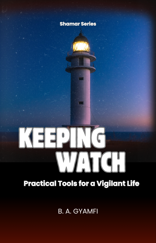 Keeping Watch: Practical Tools for a Vigilant Life