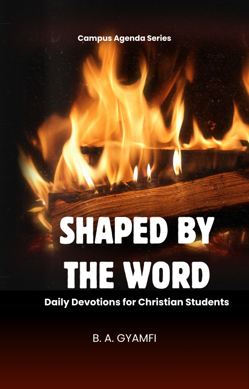 Shaped by the Word: Daily Devotions for Christian Students