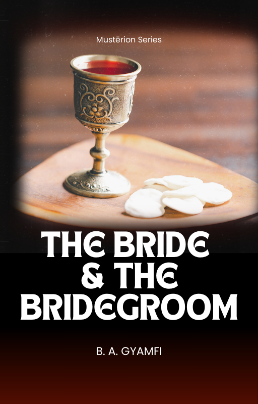 The Bride and the Bridegroom: The Mystery of Christ and the Church