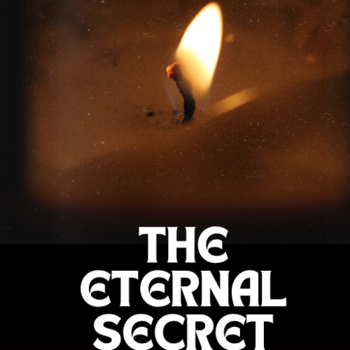 The Eternal Secret: Understanding God's Redemptive Blueprint