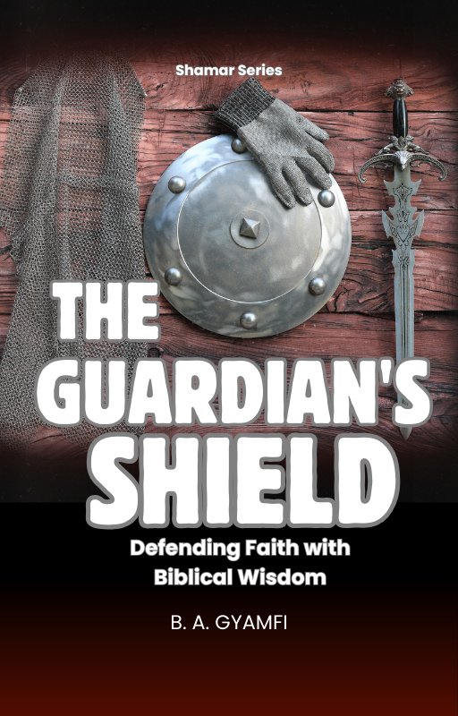 The Guardian's Shield: Defending Faith with Biblical Wisdom