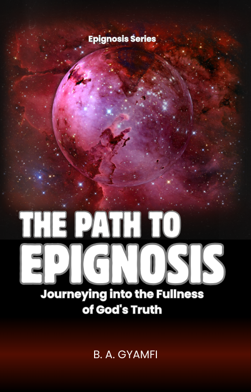 The Path to Epignosis: Journeying into the Fullness of God's Truth