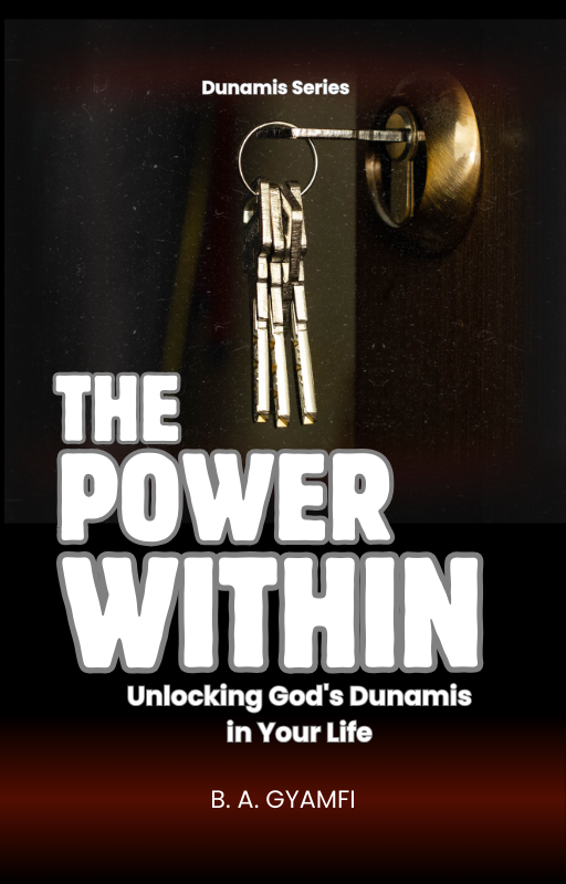 The Power Within: Unlocking God's Dunamis in Your Life