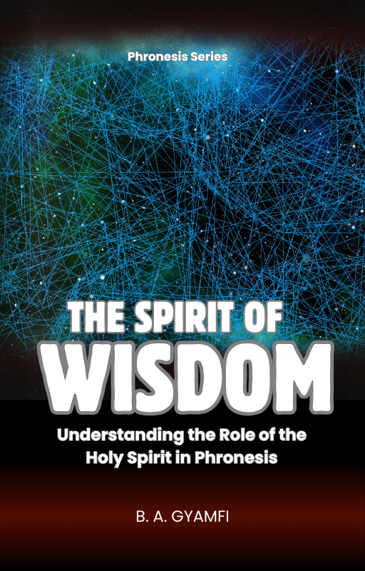 The Spirit of Wisdom: Understanding the Role of the Holy Spirit in Phronesis
