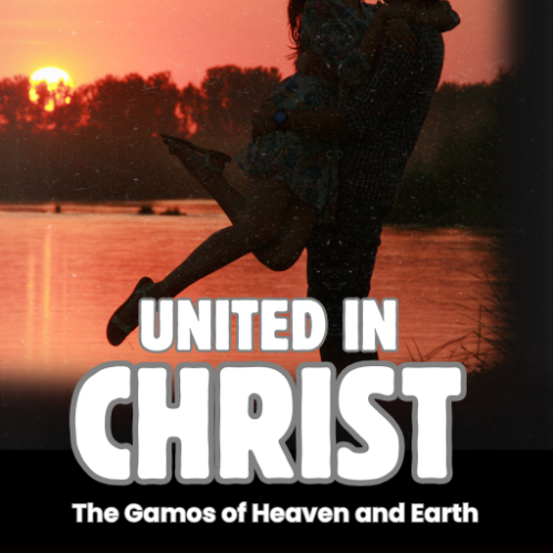 United in Christ: The Gamos of Heaven and Earth