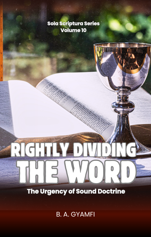 Rightly Dividing the Word: The Urgency of Sound Doctrine