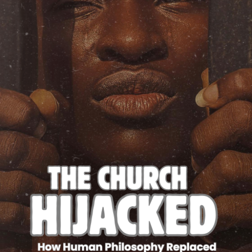 The Church Hijacked: How Human Philosophy Replaced Divine Truth